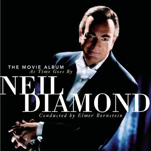 As Time Goes By The Movie Album Neil Diamond