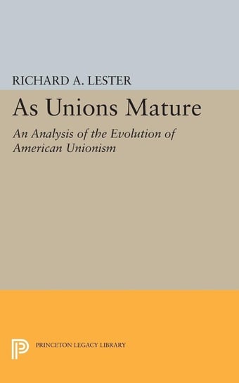 As Unions Mature Lester Richard Allen