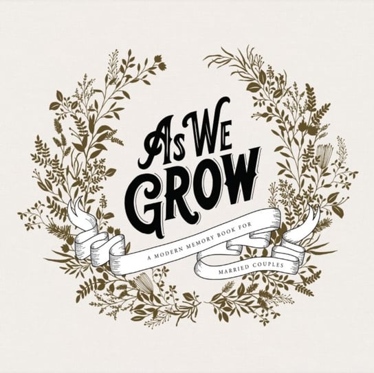 As We Grow: A Modern Memory Book for Married Couples Herold Korie