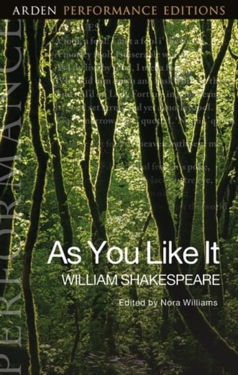 As You Like It: Arden Performance Editions Shakespeare William