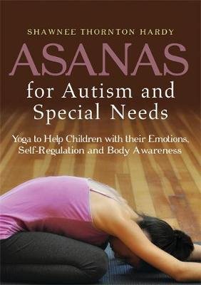 Asanas for Autism and Special Needs Hardy Shawnee Thornton