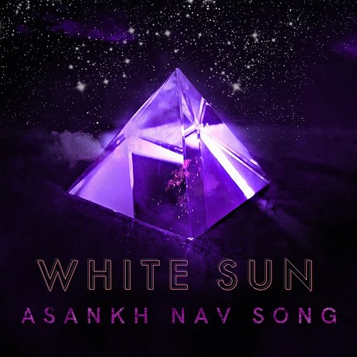 Asankh Nav Song White Sun