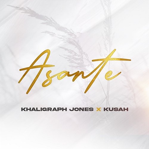 Asante Khaligraph Jones & Kusah