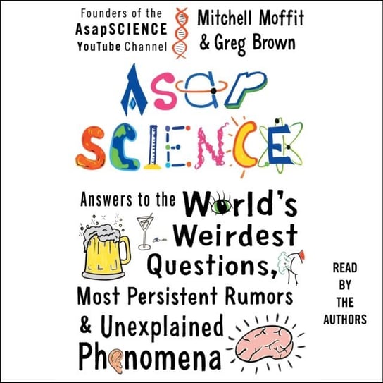 AsapSCIENCE - audiobook Brown Greg, Moffit Mitchell