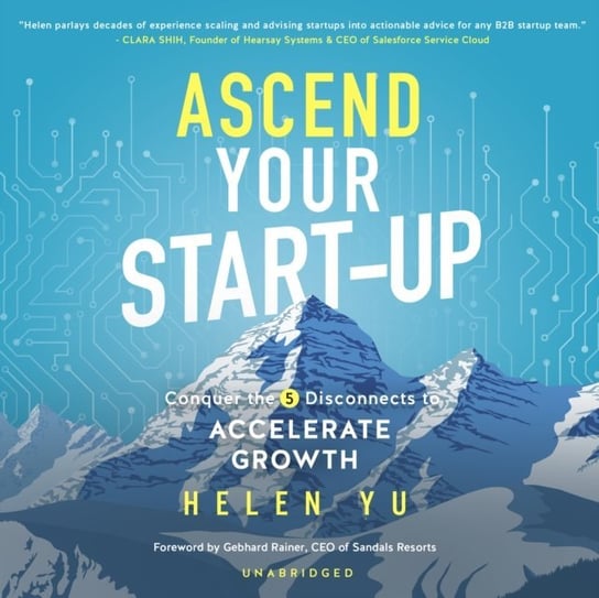 Ascend Your Start-up Wells Christa, Rainer Gebhard, Yu Helen