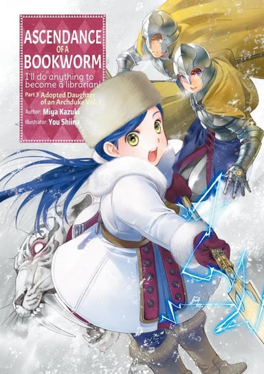 Ascendance of a Bookworm: Part 3 Volume 3 Miya Kazuki