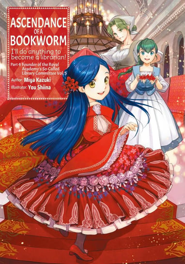 Ascendance of a Bookworm. Part 4. Volume 5 Miya Kazuki