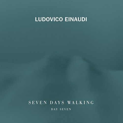 Einaudi: Seven Days Walking / Day 7 - Ascent Ludovico Einaudi
