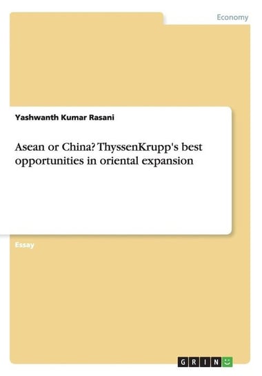 Asean or China? ThyssenKrupp's best opportunities in oriental expansion Rasani Yashwanth Kumar