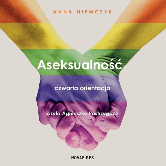 Aseksualność. Czwarta orientacja Niemczyk Anna