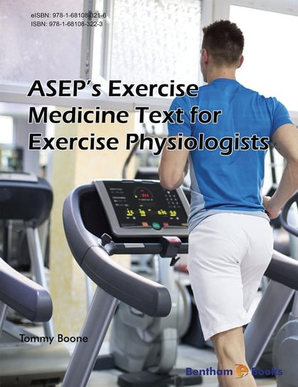 ASEP’s Exercise Medicine Text for Exercise Physiologists Tommy Boone