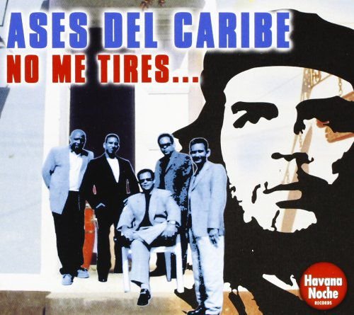 Ases Del Caribe No Me Tires ... Various Artists