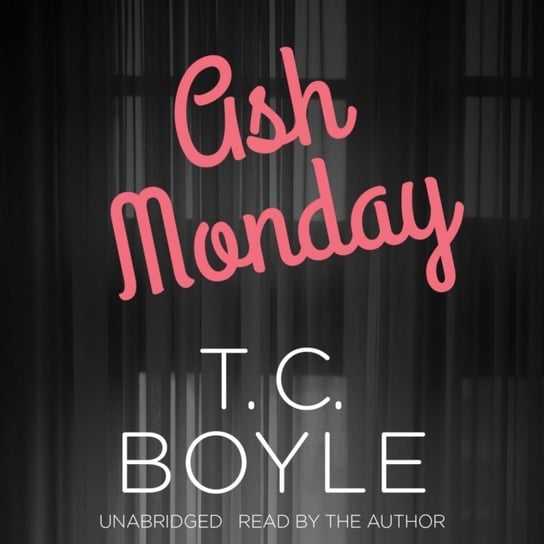 Ash Monday Boyle T. C.