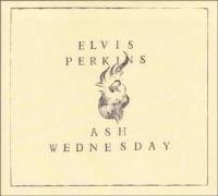 Ash Wednesday Perkins Elvis
