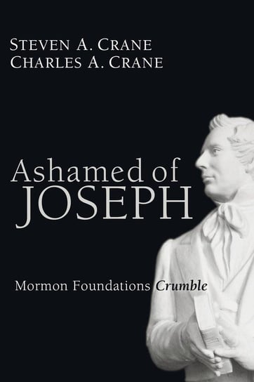 Ashamed of Joseph Crane Steven A.