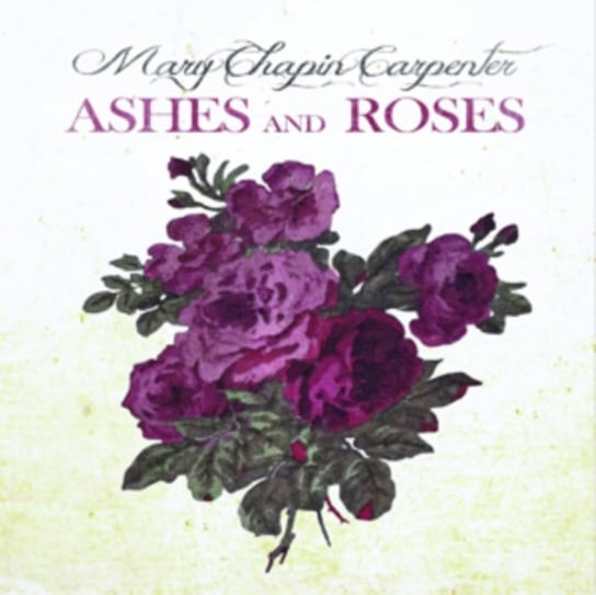Ashes and Roses Carpenter Mary Chapin