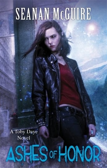 Ashes of Honor. Toby Daye. Book 6 Seanan McGuire