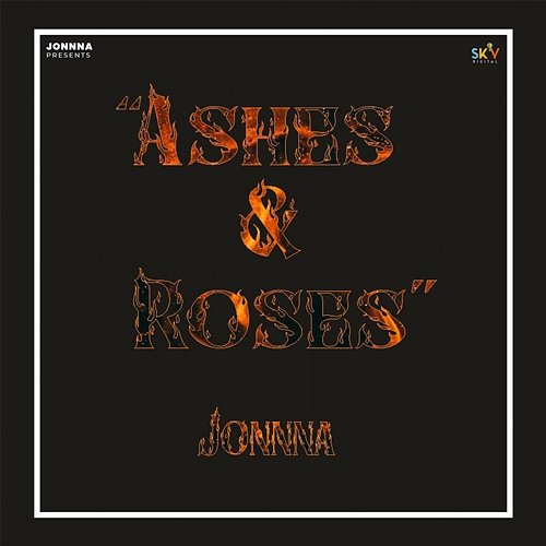 ASHES & ROSES Dila, JONNNA