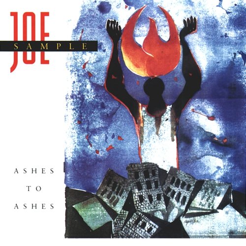 Ashes To Ashes Joe Sample