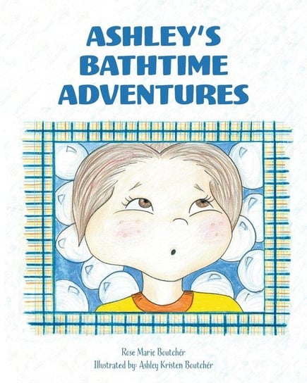 Ashley's Bathtime Adventures Boutcher Rose Marie