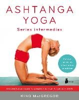 Ashtanga Yoga. Series Intermedias Macgregor Kino