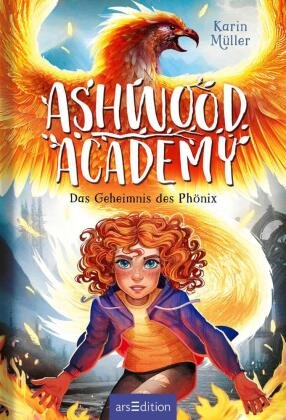 Ashwood Academy - Das Geheimnis des Phönix (Ashwood Academy 2) Ars Edition