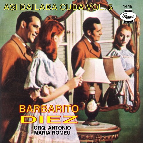 Así Bailaba Cuba, Vol. 5 Barbarito Diez feat. Orquesta Antonio María Romeu