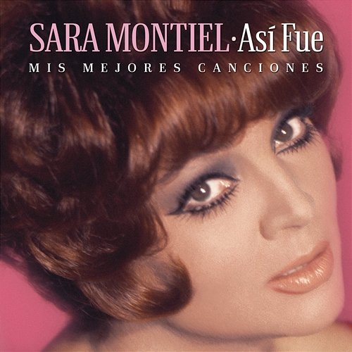 Así Fue: Mis Mejores Canciones (Remasterizado) Sara Montiel