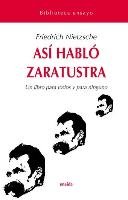 Así habló Zaratustra : un libro para todos y para ninguno Nietzsche Friedrich