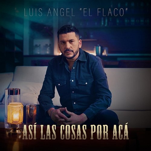 Así las Cosas por Acá Luis Angel "El Flaco"