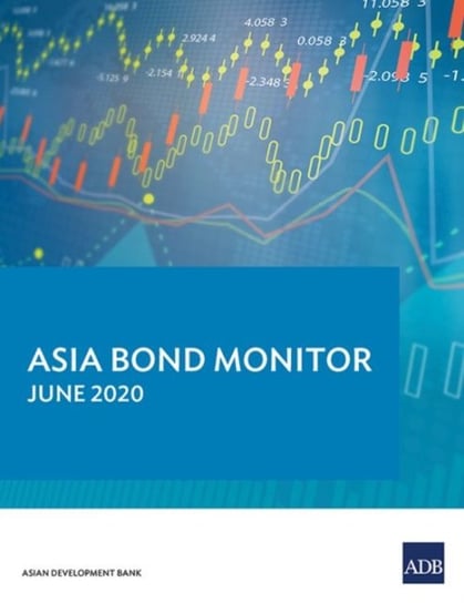Asia Bond Monitor - June 2020 Opracowanie zbiorowe