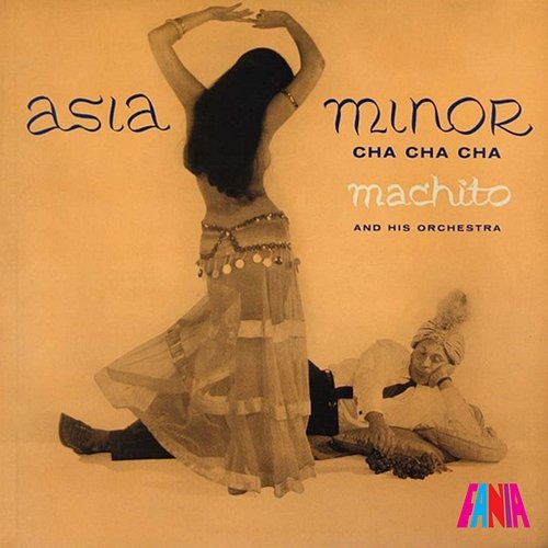 Asia Minor Cha Cha Cha Machito & His Orchestra