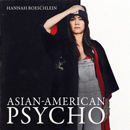 Asian-American Psycho Hannah Roeschlein