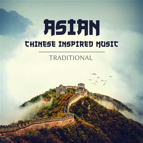 Asian Chinese Inspired Music: Traditional Guzheng, Chinese Pipa, Flute, Yangqin, Buddha Monk Meditation Bar Jeong Jin Ting, Meditation Mantras Guru