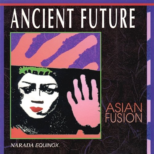Asian Fusion Ancient Future