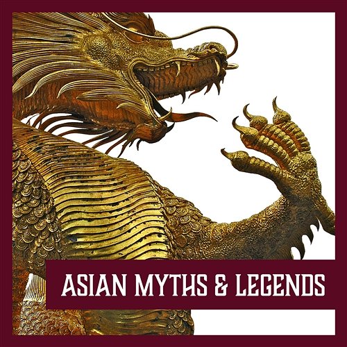 Asian Myths & Legends Music: Asian Music, Native Chinese Instrumental, Buddhist Zen Life, Oriental Aura Yao Shakano, Tai Chi Spiritual Moments