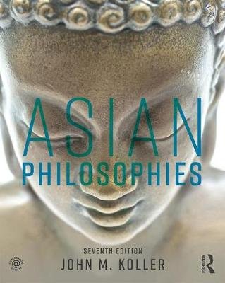 Asian Philosophies Koller John M.
