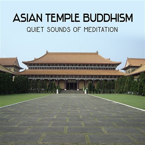 Asian Temple Buddhism: Quiet Sounds of Meditation, Exploring the Inner Silence, Road Leading to the Buddha, Natural Green Zen Garden Meditation Time Zone