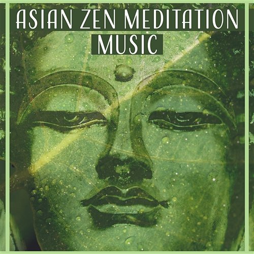 Asian Zen Meditation Music – Mindfulness Meditation, Tibetan Chant, Relaxing Yoga Music, Asian Nature, Healing Mantra Spiritual Development Academy
