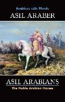 Asil Araber VII - Arabiens edle Pferde/The Noble Arabian Horses Olms Georg Ag, Olms Georg