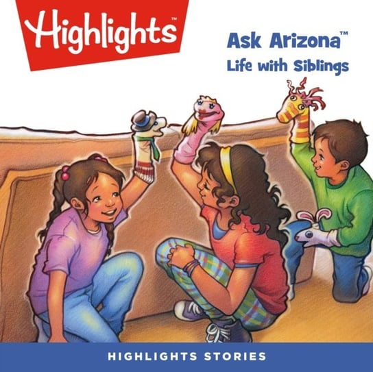 Ask Arizona. Life with Siblings Children Highlights for