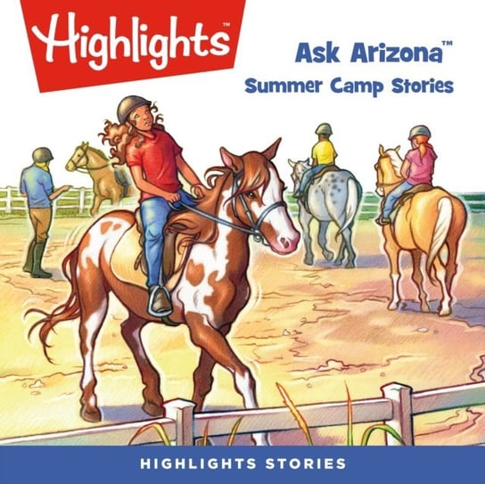 Ask Arizona. Summer Camp Stories Children Highlights for