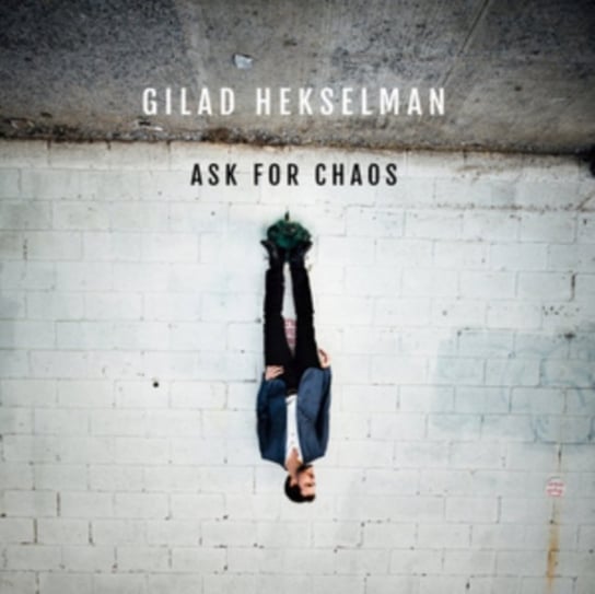Ask For Chaos Hekselman Gilad