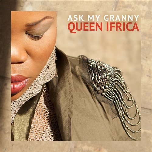Ask My Granny Queen Ifrica