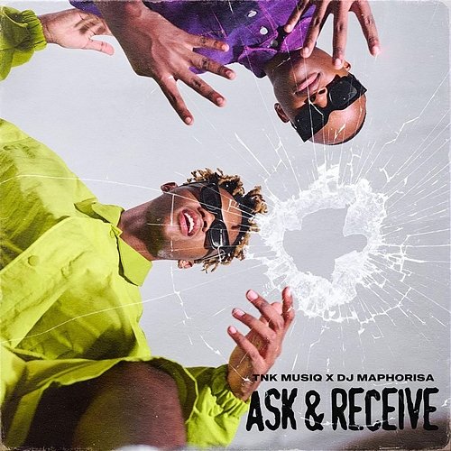 Ask & Receive EP TNK MusiQ, DJ Maphorisa