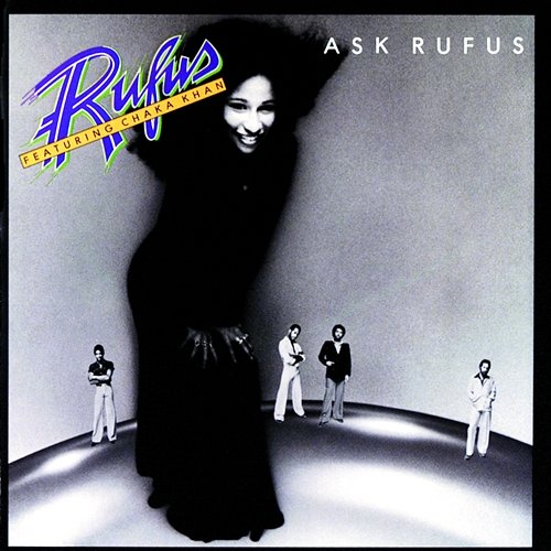 Ask Rufus Rufus Featuring Chaka Khan