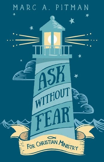 Ask Without Fear for Christian Ministry Pitman Marc A