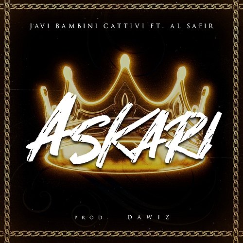 Askari JAVI BAMBINI CATTIVI, Al Safir & Dawiz