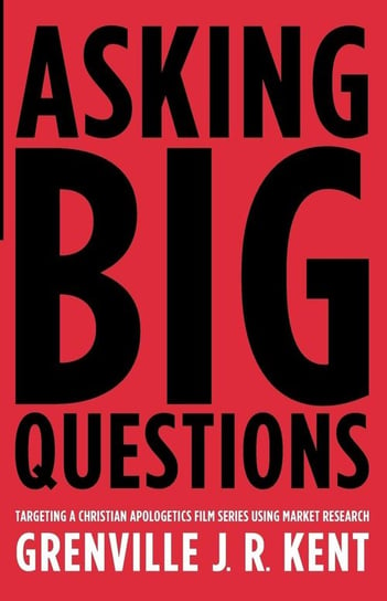 Asking Big Questions Kent Grenville J. R.