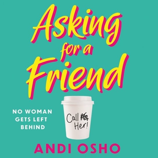Asking for a Friend Osho Andi